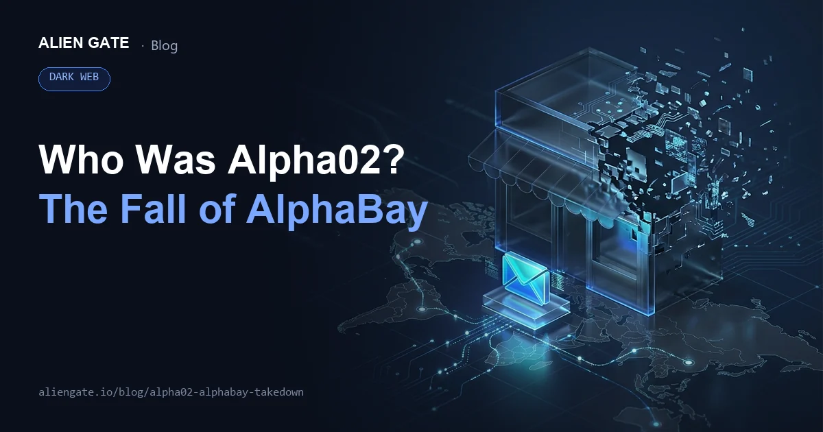 Who Was Alpha02? How the AlphaBay Takedown Changed Dark Web Enforcement