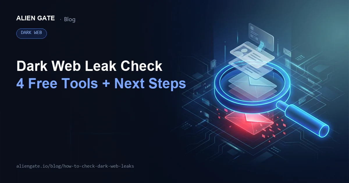 How to Check Whether Your Data Is on the Dark Web: Four Free Tools and What to Do If You've Been Leaked [2026]