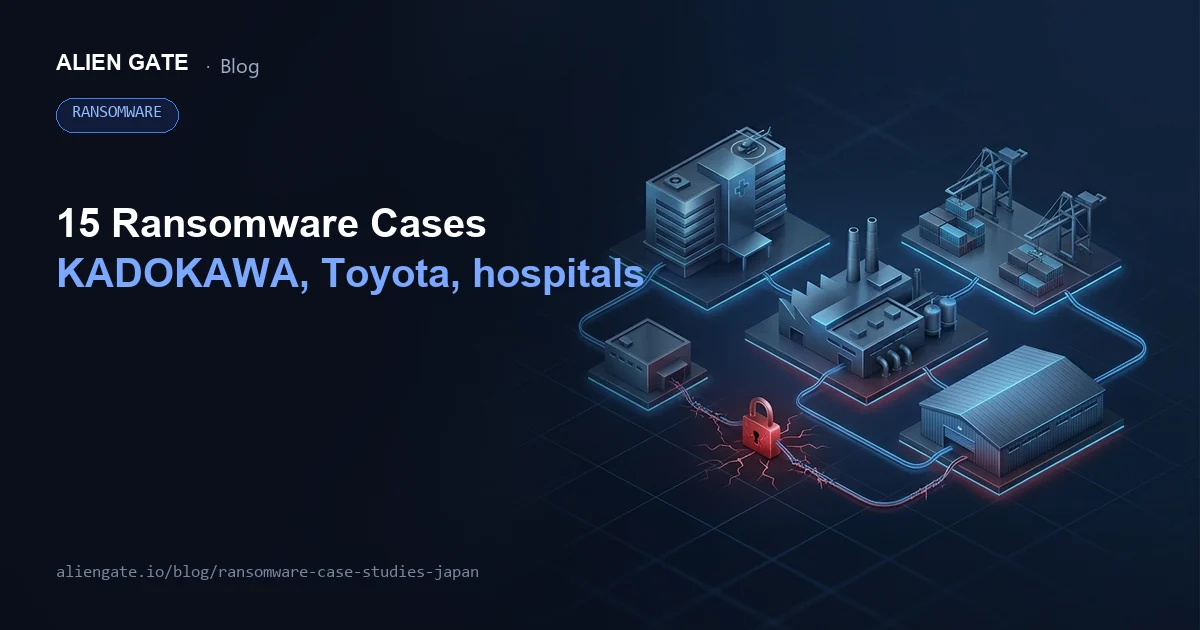 15 Ransomware Attacks in Japan (2026 Update): What KADOKAWA, Toyota and Hospitals Teach Us About Defense