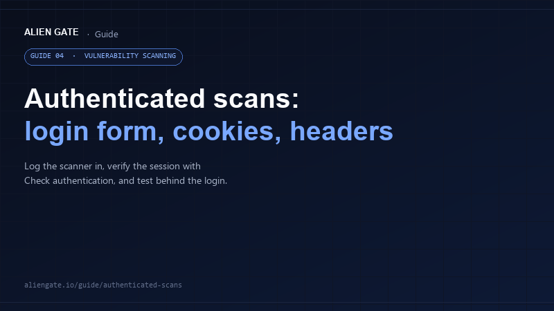 AlienGate guide: authenticated scans with login form, cookies or headers